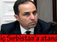 Bilgiç Sırbistan'a atandı