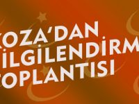 KOZADAN BİLGİLENDİRME TOPLANTISI