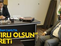 VALİ MAYDA'DAN CANLI'YA HAYIRLI OLSUN ZİYARETİ