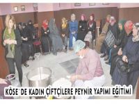 KÖSE’DE KADIN ÇİFTÇİLERE PEYNİR YAPIMI EĞİTİMİ