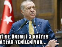 AK PARTİ'DE ÖNEMLİ 3 KRİTER!