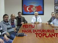 ''PESTİL'İ NASIL DUYURURUZ''  TOPLANTISI