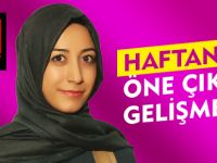 HAFTANIN ÖNE ÇIKAN GELİŞMELERİ 17.11.2013