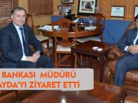 ZİRAAT BANKASI  MÜDÜRÜ VALİ MAYDAYI ZİYARET ETTİ