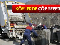 KÖYLERDEN ÇÖP SEFERBERLİĞİ