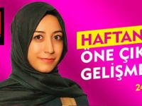 HAFTANIN ÖNE ÇIKAN GELİŞMELERİ 24.11.2013
