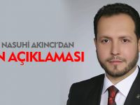ÖMER NASUHİ AKINCI'DAN BASIN AÇIKLAMASI