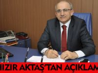 HIZIR AKTAŞ'TAN AÇIKLAMA