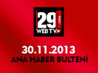 ANA HABER BÜLTENİ 30.11.2013