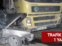 TRAFİK KAZASI 1 YARALI