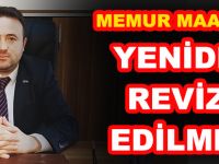 Ünlü: “Memur Maaşları Yeniden Revize Edilmeli”