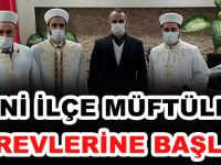 YENİ İLÇE MÜFTÜLERİ GÖREVLERİNE BAŞLADI