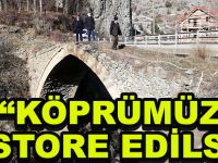 “KÖPRÜMÜZ RESTORE EDİLSİN”