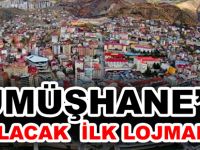 GÜMÜŞHANE’DE SATILACAK  İLK LOJMANLAR