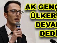 AK GENÇLİK ÜLKER’LE DEVAM DEDİ