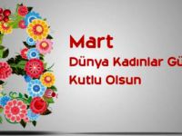 DÜNYA KADINLAR GÜNÜ MESAJLARI