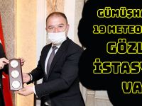 GÜMÜŞHANE’DE 19 METEOROLOJİ GÖZLEM İSTASYONU VAR