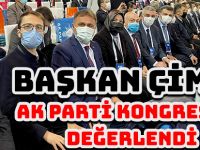BAŞKAN ÇİMEN, AK PARTİ KONGRESİNİ DEĞERLENDİ