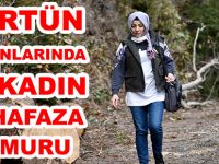 KÜRTÜN ORMANLARINDA İKİ KADIN MUHAFAZA MEMURU