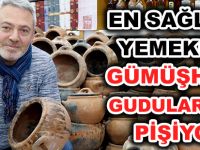 EN SAĞLIKLI YEMEKLER  GÜMÜŞHANE GUDULARINDA PİŞİYOR