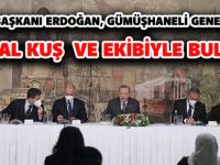 CUMHURBAŞKANI ERDOĞAN, GÜMÜŞHANELİ GENEL BAŞKAN KÖKSAL KUŞ VE EKİBİYLE BULUŞTU