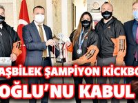 VALİ TAŞBİLEK ŞAMPİYON KİCKBOKSÇU AZİZOĞLU’NU KABUL ETTİ
