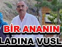 BİR ANANIN EVLADINA VUSLATI