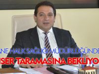 ''KANSER TARAMASINA BEKLİYORUZ''