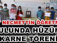 ŞEHİT NECMETTİN ÖĞRETMENİN OKULUNDA HÜZÜNLÜ KARNE TÖRENİ