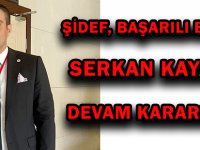 ŞİDEF, BAŞARILI BAŞKAN SERKAN KAYA İLE DEVAM KARARI ALDI