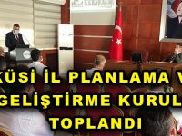 KÜSİ İL PLANLAMA VE GELİŞTİRME KURULU TOPLANDI