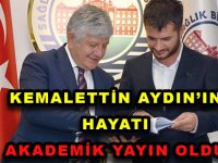 KEMALETTİN AYDIN’IN HAYATI AKADEMİK YAYIN OLDU