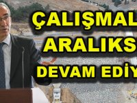 GÜMÜŞHANE ŞİRAN ÇEVREPINAR GÖLETİNDE ÇALIŞMALAR ARALIKSIZ DEVAM EDİYOR