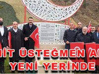 ZAHİT ÜSTEĞMEN ANITI YENİ YERİNDE