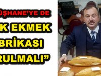 Tüketici Derneği’nden Çağrı: “GÜMÜŞHANE’YE DE HALK EKMEK FABRİKASI KURULMALI”