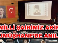 MİLLİ ŞAİRİMİZ AKİF GÜMÜŞHANE’DE ANILDI