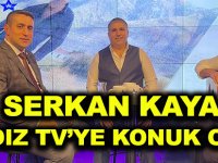 SERKAN KAYA, YILDIZ TV’YE KONUK OLDU
