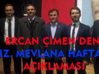 ERCAN ÇİMEN'DEN HZ. MEVLANA HAFTASI AÇIKLAMASI