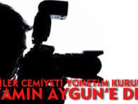 GAZETECİLER CEMİYETİ YÖNETİM KURULUNDAN BÜNYAMİN AYGÜN'E DESTEK
