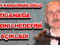 BAKAN KARAİSMAİLOĞLU ZİGANA’DA YILSONU HEDEFİNİ AÇIKLADI