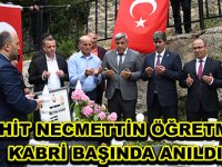 ŞEHİT NECMETTİN ÖĞRETMEN KABRİ BAŞINDA ANILDI