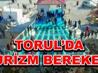 TORUL’DA TURİZM BEREKETİ