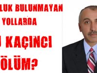KORKULUK BULUNMAYAN YOLLARDA BU KAÇINCI ÖLÜM?
