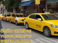 ÖMÜR TAKSİ DURAĞI YUNUS EMRE’YE NEFES OLACAK