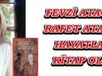 FEVZİ ATAÇ VE RAFET ATAÇ’IN HAYATLARI KİTAP OLDU