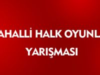 MAHALLİ HALK OYUNLARI YARIŞMASI