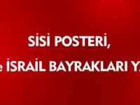 SİSİ POSTERİ, ABD VE İSRAİL BAYRAKLARI YAKILDI