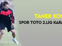 TANER KOÇ SPOR TOTO 2.LİG KARMASINDA