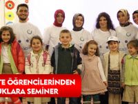 ÜNİVERSİTE ÖĞRENCİLERİNDEN ÇOCUKLARA SEMİNER