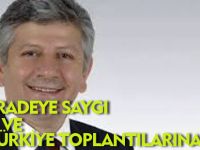 MİLLİ İRADEYE SAYGI VE YENİ TÜRKİYE TOPLANTILARINA DAVET